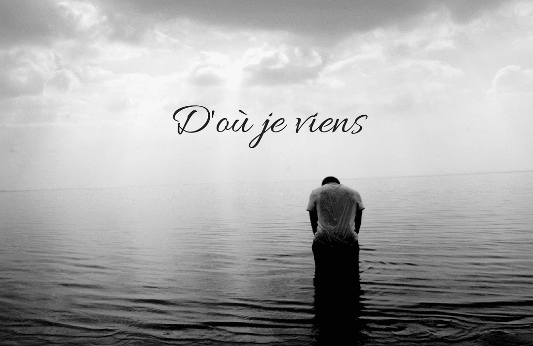 D'où je viens, se connaitre et se choisir c'est aussi faire avec ce que je suis, et faire avec mon passé, d'où je viens.